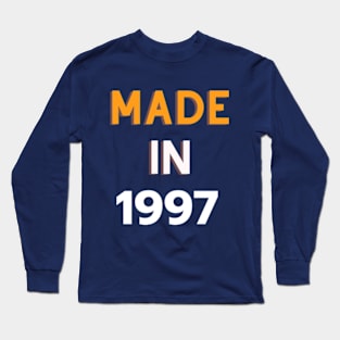 Made in 1997 tshirt birthday gift for the people born in 1997 Long Sleeve T-Shirt